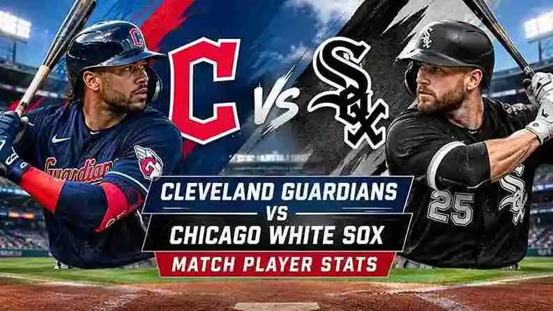 Cleveland Guardians vs Chicago White Sox Match Player Stats