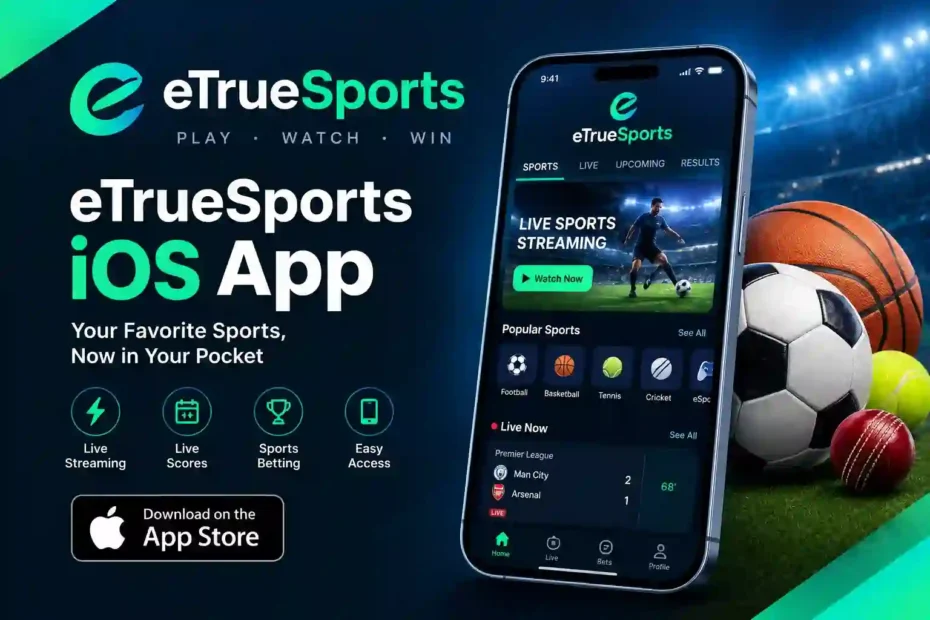 eTrueSports iOS app promotional illustration showing an iPhone with a sports dashboard, live scores, and streaming features.